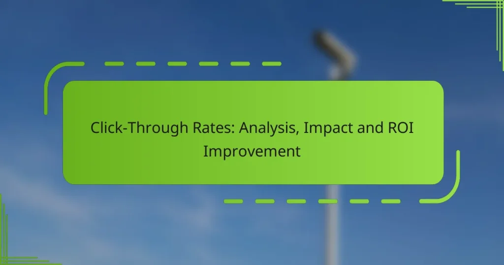 Click-Through Rates: Analysis, Impact and ROI Improvement