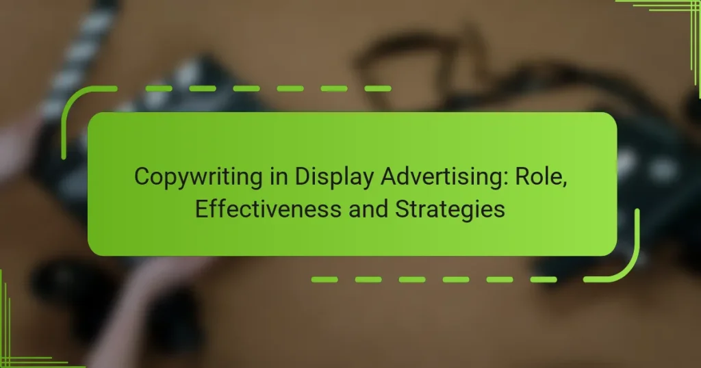 Copywriting in Display Advertising: Role, Effectiveness and Strategies