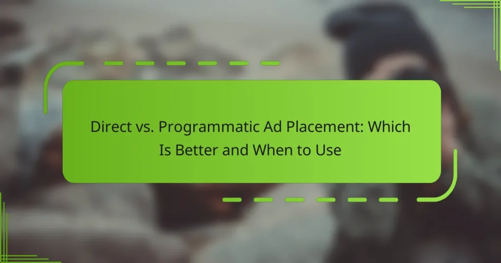 Direct vs. Programmatic Ad Placement: Which Is Better and When to Use